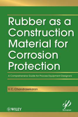 Rubber as a Construction Material for Corrosion Protection: A Comprehensive Guide for Process Equipment Designers