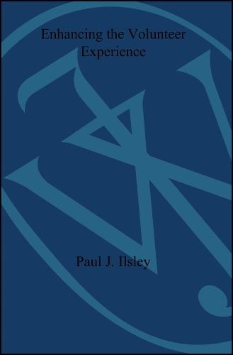 Enhancing the Volunteer Experience: New Insights on Strengthening Volunteer Participation, Learning, and Commitment