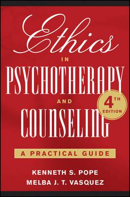 Ethics in Psychotherapy and Counseling: A Practical Guide