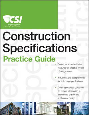 The CSI Construction Specifications Practice Guide