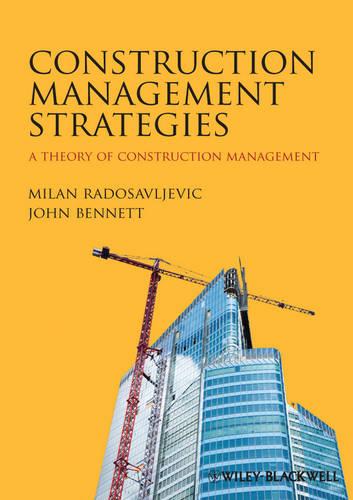 Construction Management Strategies: A Theory of Construction Management
