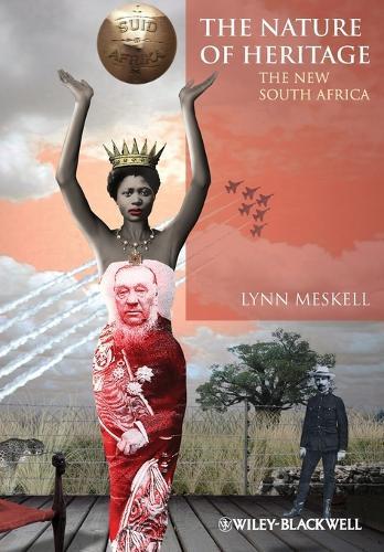 The Nature of Heritage: The New South Africa