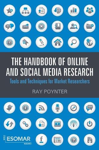 The Handbook of Online and Social Media Research: Tools and Techniques for Market Researchers