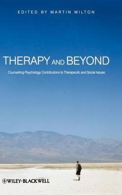 Therapy and Beyond: Counselling Psychology Contributions to Therapeutic and Social Issues