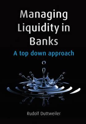 Managing Liquidity in Banks: A Top Down Approach