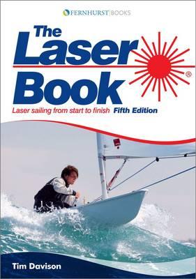The Laser Book: Laser Sailing from Start to Finish