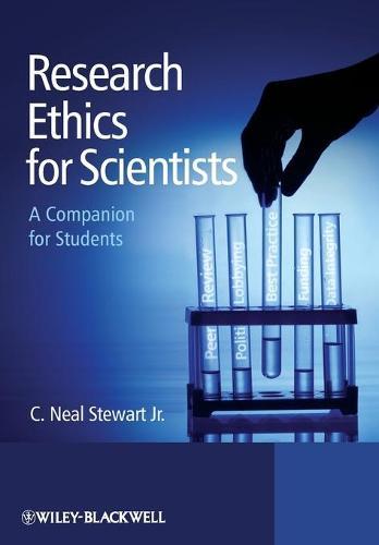 Research Ethics for Scientists: A Companion for Students