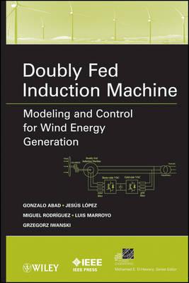 Doubly Fed Induction Machine: Modeling and Control for Wind Energy Generation