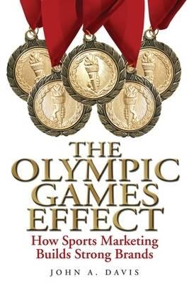 The Olympic Games Effect: How Sports Marketing Builds Strong Brands
