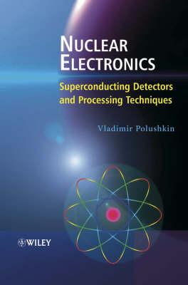 Nuclear Electronics: Superconducting Detectors and Processing Techniques