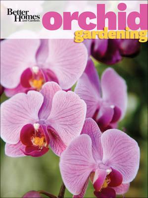 Orchid Gardening: Better Homes and Gardens