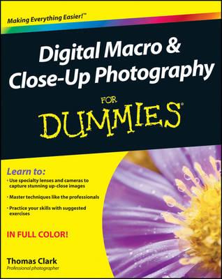 Digital Macro and Close–Up Photography For Dummies