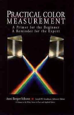 Practical Color Measurement: A Primer for the Beginner, A Reminder for the Expert