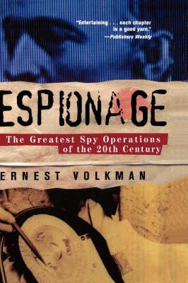 Espionage: The Greatest Spy Operations of the Twentieth Century