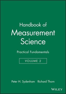 Handbook of Measurement Science, Volume 2: Practical Fundamentals