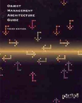 Object Management Architecture Guide