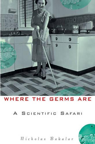 Where the Germs are: A Scientific Safari