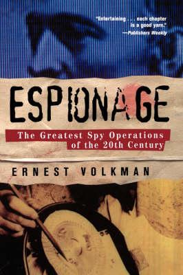 Espionage: The Greatest Spy Operations of the Twentieth Century