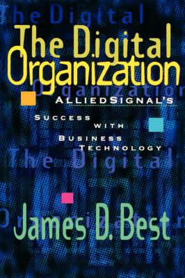 The Digital Organization: Allied Signal's Success with Business Technology