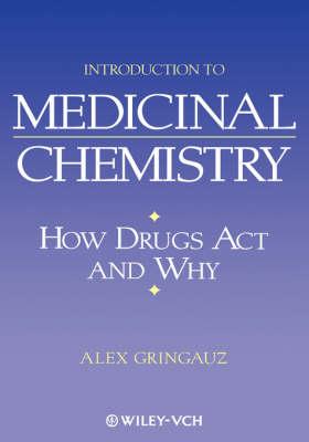 Introduction to Medicinal Chemistry: How Drugs Act and Why