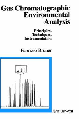 Gas Chromatographic Environmental Analysis: Principles, Techniques, Instrumentation