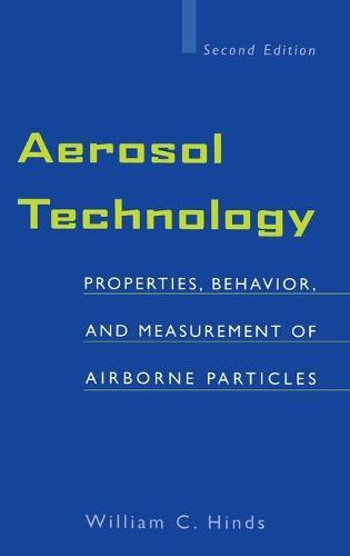 Aerosol Technology: Properties, Behavior, and Measurement of Airborne Particles