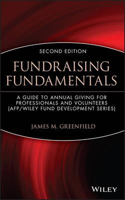 Fundraising Fundamentals: A Guide to Annual Giving for Professionals and Volunteers