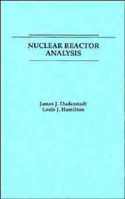 Nuclear Reactor Analysis