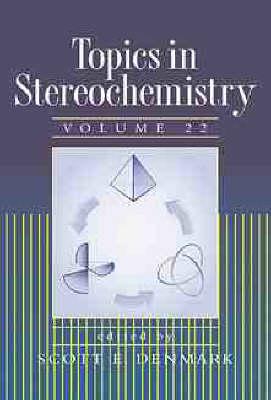 Topics in Stereochemistry, Volume 22