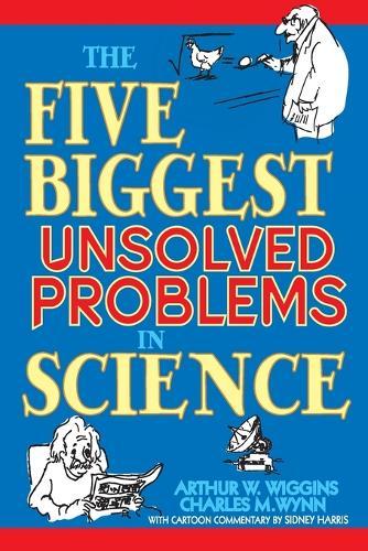 The Five Biggest Unsolved Problems in Science