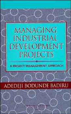 Managing Industrial Development Projects: A Project Management Approach
