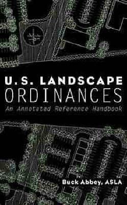 U.S. Landscape Ordinances: An Annotated Reference Handbook