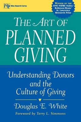 The Art of Planned Giving: Understanding Donors and the Culture of Giving