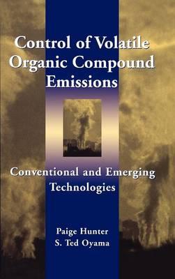 Control of Volatile Organic Compound Emissions: Conventional and Emerging Technologies
