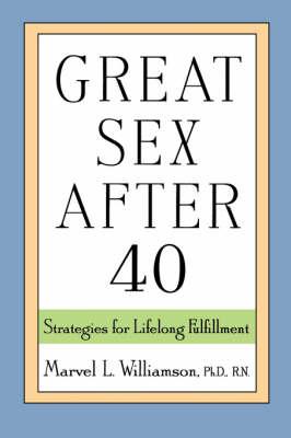 Great Sex After 40: Strategies for Lifelong Fulfillment