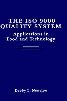 The ISO 9000 Quality System: Applications in Food and Technology