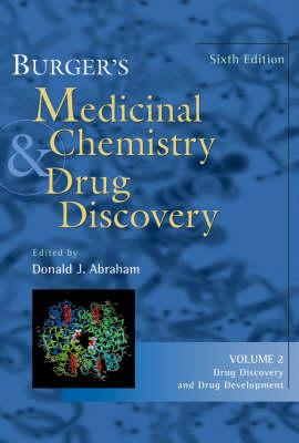 Burger's Medicinal Chemistry and Drug Discovery: Drug Discovery and Drug Development