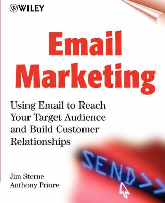 Email marketing: Using Email to Reach Your Target Audience and Build Customer Relationships