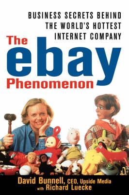 The ebay Phenomenon: Business Secrets Behind the World's Hottest Internet Company