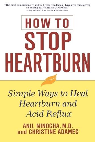 How to Stop Heartburn: Simple Ways to Heal Heartburn and Acid Reflux