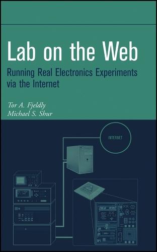 Lab on the Web: Running Real Electronics Experiments via the Internet