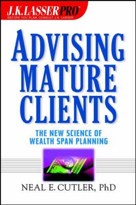 Advising Mature Clients: The New Science of Wealth Span Planning