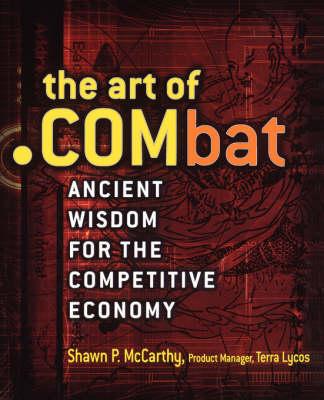 The Art of .COMbat: Ancient Wisdom for the Competitive Economy
