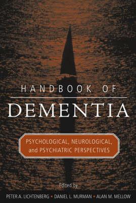 Handbook of Dementia: Psychological, Neurological and Psychiatric Perspectives