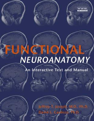 Functional Neuroanatomy: An Interactive Text and Manual