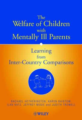 The Welfare of Children with Mentally Ill Parents: Learning from Inter-Country Comparisons