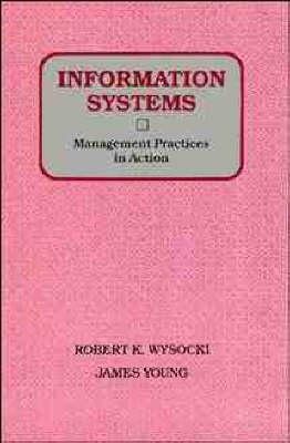 Information Systems: Management Practices in Action