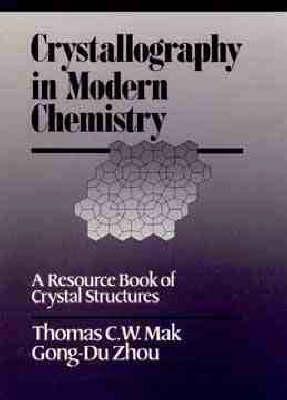 Crystallography in Modern Chemistry: A Resource Book of Crystal Structures
