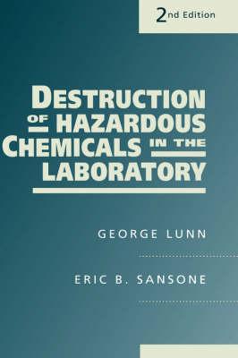 Destruction of Hazardous Chemicals in the Laboratory