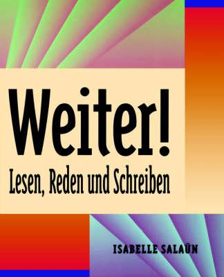 Weiter!: Reden und Schreiben German Reader
